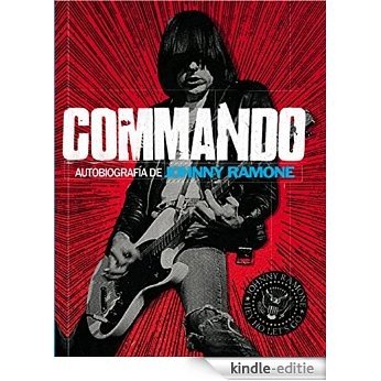 Commando: Autobiografía de Johnny Ramone (Cultura Popular) [Kindle-editie]
