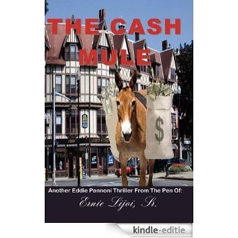The Cash Mule (Eddie Pannoni action thriller Book 2) (English Edition) [Kindle-editie]
