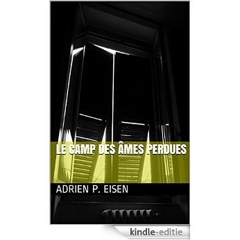 Le camp des âmes perdues (French Edition) [Kindle-editie]