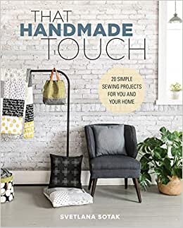 indir That Handmade Touch: 20 Simple Sewing Projects for You and Your Home