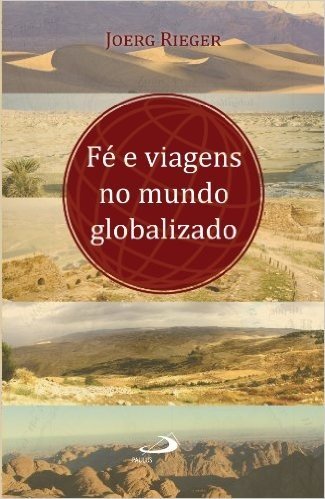 Fé e viagens no mundo globalizado (Novos Caminhos da Teologia)