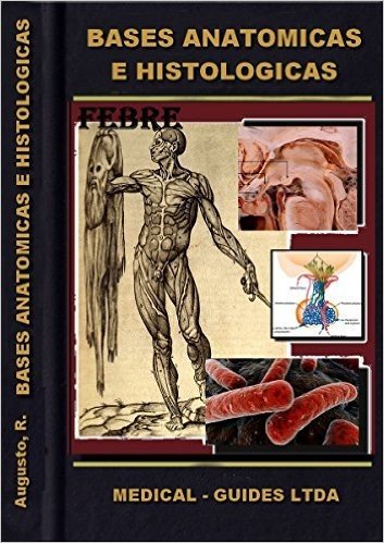 Bases Anatomicas e Histologicas - Órgãos de Defesa: Morfofuncional em infectologia orientado em PBL (Guideline Medico Livro 15) baixar