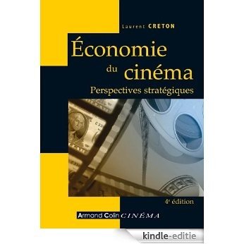 Économie du cinéma : Perspectives stratégiques (Armand Colin cinéma) (French Edition) [Kindle-editie]
