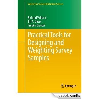Practical Tools for Designing and Weighting Survey Samples: 51 (Statistics for Social and Behavioral Sciences) [Réplica Impressa] [eBook Kindle] baixar