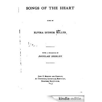 Songs of the heart, sung by Elvira Sydnor Miller (English Edition) [Kindle-editie]