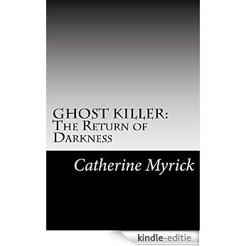GHOST KILLER: The Return of Darkness (English Edition) [Kindle-editie]