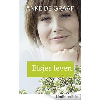 Elsjes leven [Kindle-editie]