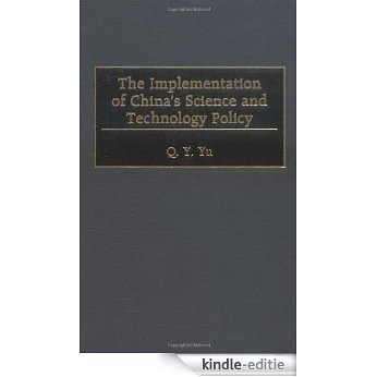 The Implementation of China's Science and Technology Policy [Kindle-editie]