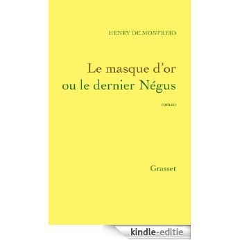 Le masque d'or : ou le dernier Négus (Littérature Française) (French Edition) [Kindle-editie]