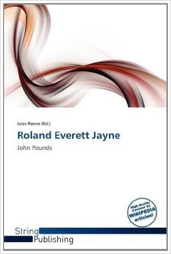 Roland Everett Jayne