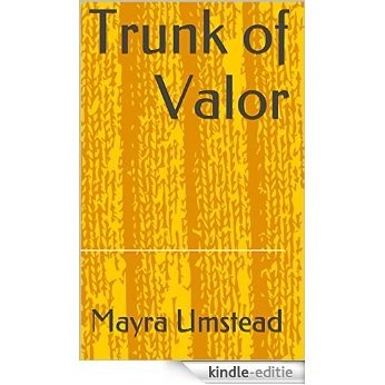 Trunk of Valor (English Edition) [Kindle-editie]
