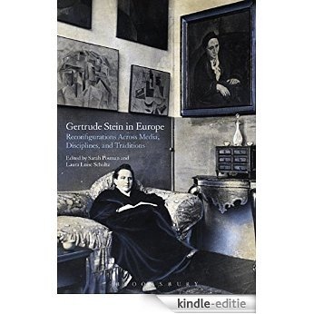 Gertrude Stein in Europe: Reconfigurations Across Media, Disciplines, and Traditions [Kindle-editie]