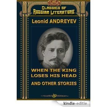 WHEN THE KING LOSES HIS HEAD AND OTHER STORIES (English Edition) [Kindle-editie]