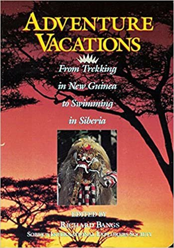Adventure Vacations: From Trekking in New Guinea to Swimming in Siberia