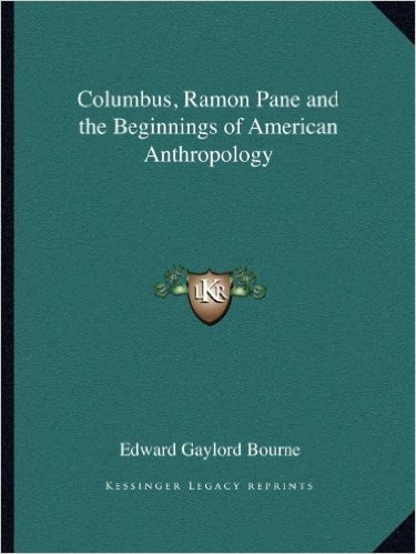 Columbus, Ramon Pane and the Beginnings of American Anthropology