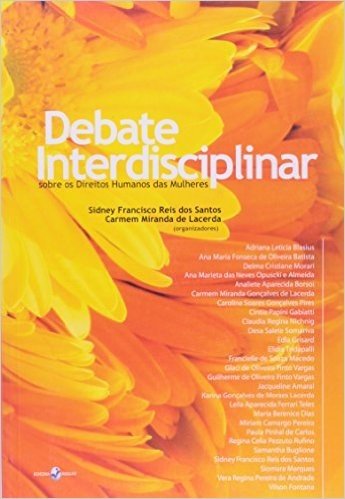 Debate Interdisciplinaria. Sobre Os Direitos Humanos Das Mulheres