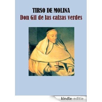 DON GIL DE LAS CALZAS VERDES (Spanish Edition) [Kindle-editie]