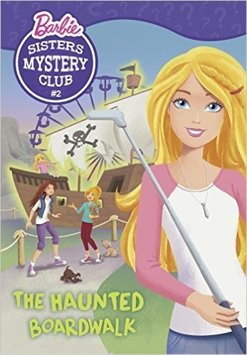 Sisters Mystery Club #2: The Haunted Boardwalk (Barbie)