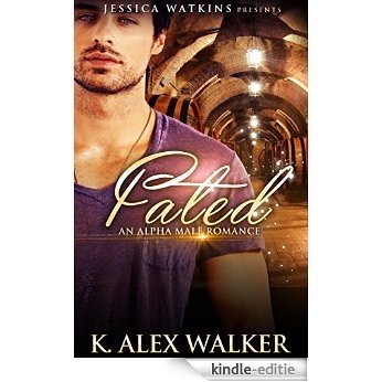 Fated: An Alpha Male Romance (English Edition) [Kindle-editie]