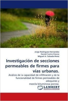 Investigacion de Secciones Permeables de Firmes Para Vias Urbanas.