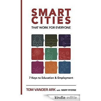 Smart Cities That Work for Everyone: 7 Keys to Education & Employment (English Edition) [Kindle-editie] beoordelingen