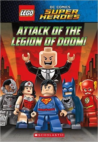 Attack of the Legion of Doom! (Lego DC Super Heroes: Chapter Book)