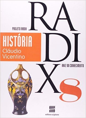 História - Volume 8. Coleção Projeto Radix