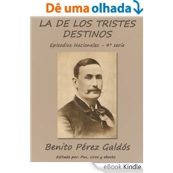 La de los tristes destinos (Episodios nacionales) (Spanish Edition) [eBook Kindle]