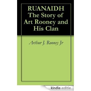 RUANAIDH The Story of Art Rooney and His Clan (English Edition) [Kindle-editie]