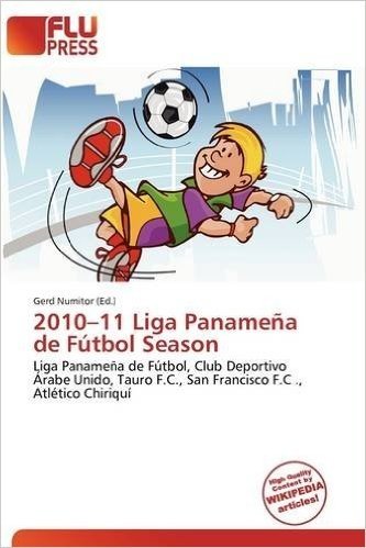 2010-11 Liga Paname a de F Tbol Season