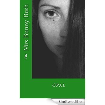 Opal (English Edition) [Kindle-editie]