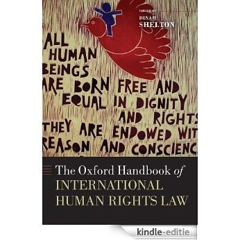 The Oxford Handbook of International Human Rights Law (Oxford Handbooks in Law) [Kindle-editie]