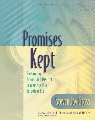 Promises Kept: Sustaining School and District Leadership in a Turbulent Era