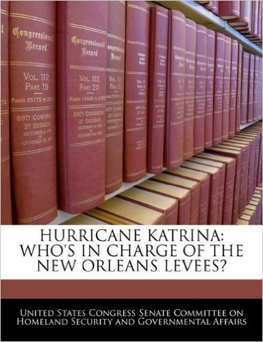 Hurricane Katrina: Who's in Charge of the New Orleans Levees?