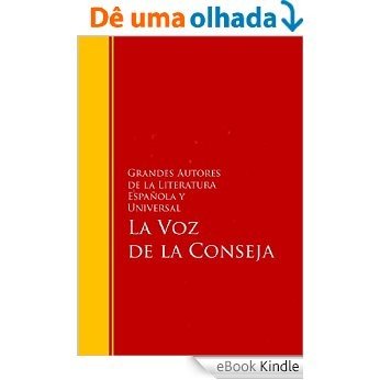La Voz de la Conseja: Biblioteca de Grandes Escritores (Spanish Edition) [eBook Kindle]