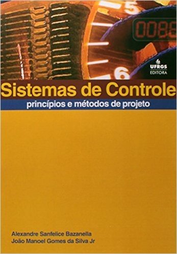 Sistemas De Controle. Principios E Metodos De Projeto