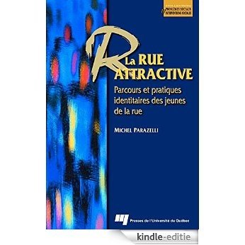 La rue attractive: Parcours et pratiques identitaires des jeunes de la rue [Kindle-editie] beoordelingen