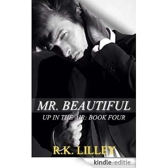 Mr. Beautiful (Up In The Air Book 4) (English Edition) [Kindle-editie]