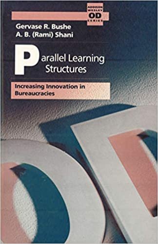 indir Parallel Learning Structures: Increasing Innovation in Bureaucracies (Addison-wesley Series on Organization Development)