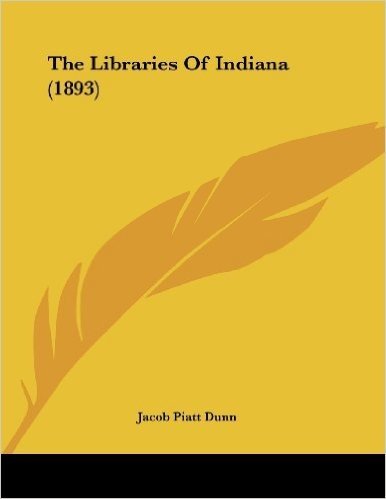 The Libraries of Indiana (1893)