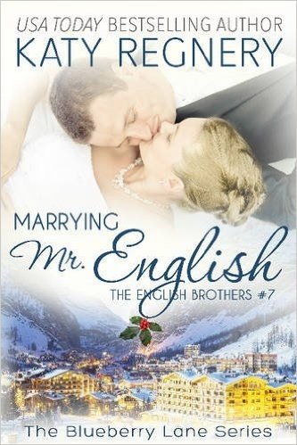 Marrying Mr. English: The English Brothers #7