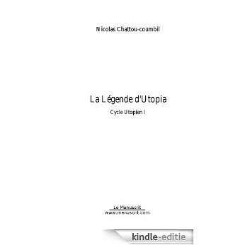 La Légende d'Utopia (FICTION) [Kindle-editie]