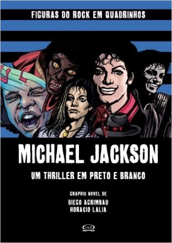 Michael Jackson: Um thriller em preto e branco (Figuras do Rock em Quadrinhos Livro 2)