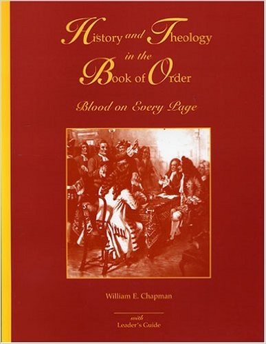 History and Theology in the Book of Order: Blood on Every Page