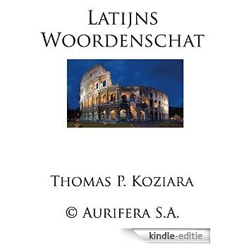 Latijns Woordenschat [Kindle-editie]