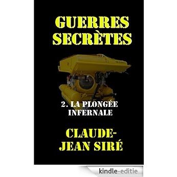 La plongée infernale ; Guerres secrètes, tome 2 (Les batailles de l'ombre t. 17) (French Edition) [Kindle-editie] beoordelingen