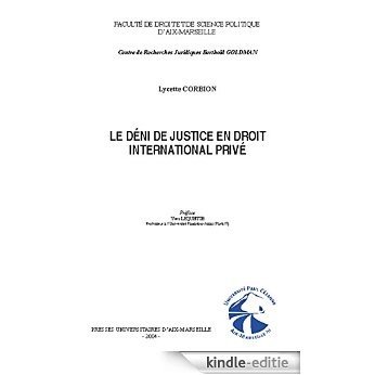 Le déni de justice en droit international privé (Droit privé) [Kindle-editie]