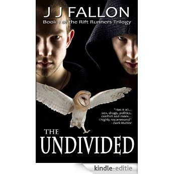 The Undivided (Rift Runners Trilogy Book 1) (English Edition) [Kindle-editie]