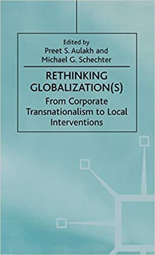indir Rethinking Globalization(S): From Corporate Transnationalism to Local Interventions (International Political Economy Series)