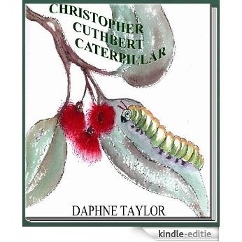 Christopher Cuthbert Caterpillar (English Edition) [Kindle-editie]
